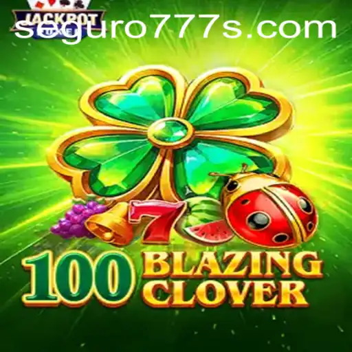 Exploring the Intricacies of 100BlazingClover and the Power of SEGURO777